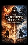 The Fractured Doctrine: Godsblade Chronicles