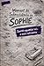 Manual de sobrevivência da Sophie : Quando aguentar não é mais suficiente (Portuguese Edition)