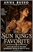 THE SUN KING’S FAVORITE: Lo...
