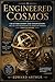 Engineered Cosmos: Craftsmanship and Innovation: The Art and Engineering of Armillary Spheres Through History