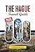 THE HAGUE TRAVEL GUIDE 2026: Discover Hidden Gems, Historic Landmarks, Travel Tips, and Unforgettable Vacation Experiences