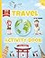 Travel Activity Book for Kids: 100 Fun Activities to Keep Kids Busy on Trips, Including Mazes, Word Searches, Crosswords & More