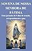 NOVENA DE NOSSA SENHORA DE FÁTIMA: Uma jornada de 9 dias de oração, arrependimento e paz. (Portuguese Edition)