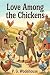 Love Among the Chickens / A...