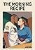 The Morning Recipe