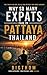 Why So Many Expats Fail in Pattaya: The Truth No One Tells You Before You Move Abroad