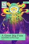 A Great Big Fuss ...