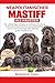 NEAPOLITANISCHER MASTIFF ALS HAUSTIER: Der vollständige Leitfaden zur Aufzucht, Erziehung, Ernährung, Schutzinstinkten, Gesundheitspflege und zur ... Haltung großer Hunderassen (German Edition)
