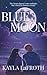 Blue Moon by Kayla LaFroth