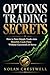 Options Trading Secrets: How to Turn Simple Trades into Monthly Cash Flow Without Guesswork or Stress