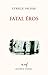 Fatal Eros by CYRILLE FALISSE