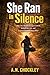 She Ran in Silence