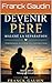 Devenir père malgré la séparation: Devenir père malgré la séparation Témoignage d’un père en construction (French Edition)