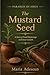 The Mustard Seed: A Story of Small Beginnings and Great Growth (Parables of Jesus)