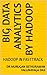 BIG DATA ANALYTICS BY HADOOP : HADOOP IN FASTTRACK