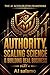 THE AI ACCELERATOR FRAMEWORK: Part 4: Authority, Scaling Science and Building Real Business - From 10K Creator to 100K+ Business