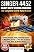 Singer 4452 Heavy-Duty Sewing Machine (The Complete Fix It & Make It) Guide: Solve Thread Jams, Tension Issues & Machine Errors — Plus 55+ Projects from ... Décor (FULL COLOR) (Sewing machine books)