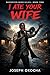 I Ate your wife (Distorted mind Book 2)