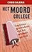 Het moordcollege: een kleine geschiedenis van het misdaadverhaal (Dutch Edition)