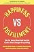 Happiness vs. Fulfillment: ...