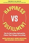 Happiness vs. Fulfillment by Martin Luther King III