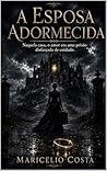 A esposa adormecida: Naquela casa o amor era uma prisão disfarçada de cuidado (Portuguese Edition)