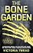 The Bone Garden: A gripping...