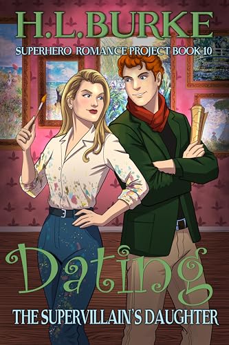 Dating the Supervillain's Daughter (Superhero Romance Project Book 10)