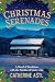 Christmas Serenades: A Nove...