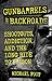 Gunbarrels and Backroads: Shootouts, Addiction, and the Long Ride to Prison