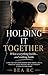 HOLDING IT TOGETHER : When everything builds… and nothing holds