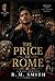 THE PRICE OF ROME: Everything He Built Was for Her. And It May Be the Thing That Destroys Them Both (THE ROMAN EMPIRE SERIES Book 3)
