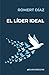 El líder ideal (Spanish Edition)