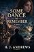 Some Dance To Remember by H. J. Andrews