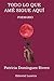 TODO LO QUE AMÉ SIGUE AQUÍ: Intimidades de un viaje al corazón (Spanish Edition)