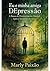 Eu e minha amiga DEpressão: A busca do florescimento mental, após o incêndio da alma (Portuguese Edition)