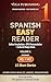 SPANISH EASY READER: 15 Short Stories with Inline Vocabulary, Pronunciation Guides & Cultural Deep-Dives for Beginners (Grammar Unlocked) (Spanish Edition)
