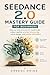 Seedance 2.0 Mastery Guide for Beginners : Step-by-Step Process for Multimodal Video Creation, Prompt Structuring, Scene Design, and Output Refinement