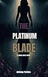 The Platinum Blade