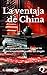 La ventaja de China: Una guía práctica para dominar las negociaciones en la guarida del dragón (Spanish Edition)