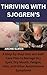 THRIVING WITH SJOGREN’S by ARCHIE SLATER
