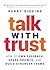 Talk with Trust: How to Own...