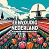 Eenvoudig Nederland Kleurboek voor Volwassenen: Grote en Simpele Nederlandse Ontwerpen (Dutch Edition)