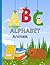The ABC Animal Kingdom Coloring Book Ages 1_4: Learn the English alphabet with coloring pictures and animal names for each letter. Suitable for ages 1 to 4 years.