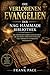 Die verlorenen Evangelien der Nag Hammadi Bibliothek: Die gnostischen Lehren entschlüsseln, die das frühe Christentum prägten und verborgene Wahrheiten offenbarten (German Edition)