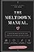 The Meltdown Manual: A guide for when you're not ok (and also when you sort of are): A Guided Journal for Teens