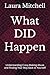 What DID Happen: Understand...