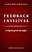 FEEDBACK INVISÍVEL: A resposta que não tem origem (Portuguese Edition)