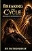 Breaking The Cycle: Finding Healing, Faith, and Freedom Through Yeshua