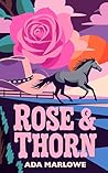 Rose and Thorn